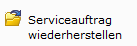Serviceauftrag wiederherstellen